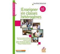 Enseigner en classes hétérogènes Jean-Michel Zakhartchouk (Auteur)