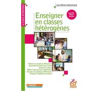Enseigner en classes hétérogènes Réconcilier les élèves avec l'école - Jean-Michel Zakhartchouk - Esf - broché - Guide
