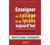 ENSEIGNER EN COLLEGE ET LYCEES AUJOURD'HUI