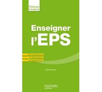 Enseigner en EPS – Connaissances et techniques pédagogiques – Hachette Pratique