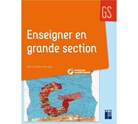 Enseigner en Grande Section (+ CD-Rom/téléchargement) - Nouvelle édition