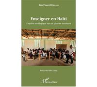 Enseigner en Haïti Enquête sociologique sur un système lacunaire - René Saurel Édouard - L'harmattan - broché - Essai