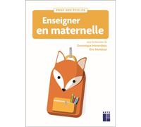 Enseigner en maternelle Dominique Morandeau (Auteur), Stéphanie Pineau (Auteur), Eric Mutabazi (Auteur), Véronique Bories (Auteur), Julie Chauvat (Auteur), Françoise Launay-Lemoine (Auteur), Patricia