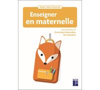 Enseigner en maternelle - Dominique Morandeau - Retz Eds - broché - Guide