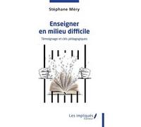 Enseigner en milieu difficile Stéphane Mery (Auteur)
