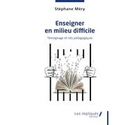Enseigner en milieu difficile: Témoignage et clés pédagogiques