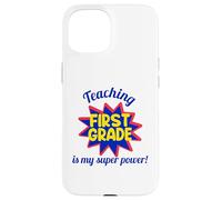 Enseigner en première année est Mon Super Pouvoir Coque pour iPhone 15