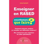 Enseigner en RASED Comment prévenir, analyser et remédier aux difficultés scolaires ? - Carine Fiacchetti - Tom Pousse - broché - Guide