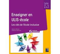 Enseigner en ULIS - Ecole -Cycles 2 et 3 + Ressources numériques téléchargeables - Adeline Michel - Retz Eds - broché - Guide