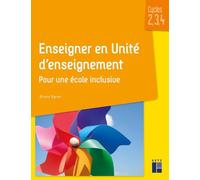 Enseigner en Unité d'enseignement - Pour une école inclusive: Pour une école inclusive
