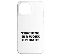 Enseigner est Une œuvre de cœur. Appréciation des Enseignants Coque pour iPhone 16 Pro Max