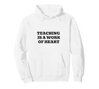 Enseigner est Une œuvre de cœur. Appréciation des Enseignants Sweat à Capuche