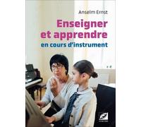Enseigner Et Apprendre En Cours D?Instrument - Manuel Pratique Pédagogique