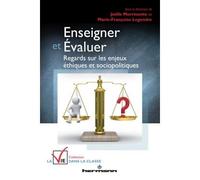 Enseigner et évaluer Regards sur les enjeux éthiques et sociopolitiques - Joëlle Morrissette - Hermann - broché - Etude