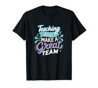 Enseigner et Moi formons Une équipe Formidable Fier de la Conception de la Vie des Enseignants T-Shirt