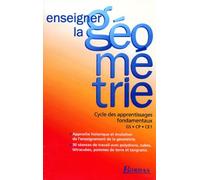 ENSEIGNER GEOMETRIE CYCLE 2 (Ancienne Edition)
