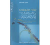 Enseigner Hitler : Les adolescents face au passe nazi en Allemagne