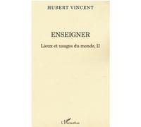 Enseigner Hubert Vincent (Auteur)