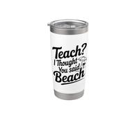 Enseigner ? Je pensais que tu avais dit « plage » Gobelet isotherme en acier inoxydable double paroi