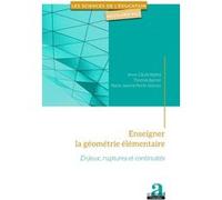 Enseigner la géométrie élémentaire Anne-Cécile Mathé (Auteur), Marie Jeanne Perrin Glorian (Auteur), Thomas Barrier (Auteur)