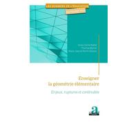 Enseigner la géométrie élémentaire Enjeux, ruptures et continuités - Anne-Cécile Mathé - Academia Eds - broché - Manuel