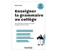 Enseigner la grammaire au collège - Béatrice Schang - Dunod - broché - Essai