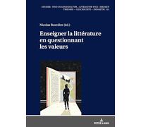 Enseigner la littérature en questionnant les valeurs