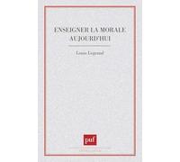 Enseigner la morale aujourd'hui ?