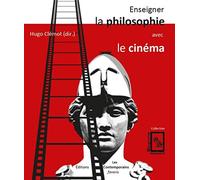Enseigner la philosophie avec le cinéma