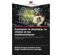 Enseigner la physique, la chimie et les mathématiques: Planification didactique grâce à la puissance des contextes réels
