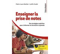 Enseigner la prise de notes Des stratégies explicites pour s’informer et structurer sa pensée - Marie-Laure Barbier - De Boeck Supérieur - broché - Scolaire / Universitaire