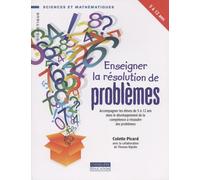 Enseigner la résolution de problèmes: Accompagner les élèves de 5 à 12 ans dans le développement de la compétence à résoudre des problèmes