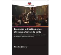 Enseigner la tradition orale africaine à travers le conte