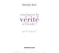 Enseigner la vérité à l'école?: Quels enjeux ?