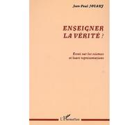 Enseigner La Verite ? Essai Sur Les Sciences Et Leurs Representations