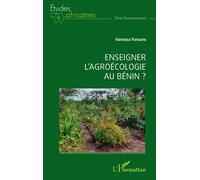 Enseigner l'agroécologie au Bénin ? - Vanessa Forsans - L'harmattan - broché - Etude