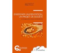 Enseigner l'alimentation – Un projet de société : Les Enseignements pratiques interdisciplinaires