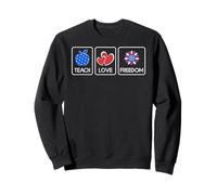 Enseigner l'amour à la liberté Sweatshirt