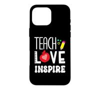 Enseigner l'amour Inspirer l'enseignant rentrée Scolaire Premier Jour de oque pour iPhone 16 Pro Max