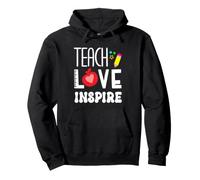 Enseigner l'amour Inspirer l'enseignant rentrée Scolaire Premier Jour de Classe Sweat à Capuche