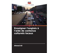 Enseigner l'anglais à l'aide de contenus culturels locaux