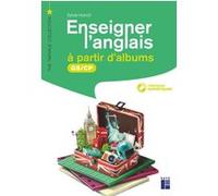 Enseigner L'anglais À Partir D'albums Gs-Cp