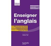 Enseigner l'anglais: Mise en oeuvre du CECRL - Pédagogie actionnelle - Pratiques de classe - Usages des TICE
