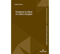 Enseigner le débat en anglais Enseigner le débat en anglais langue étrangère... - Audrey Renson - Peter Lang - Poche - Scolaire / Universitaire