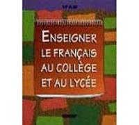 Enseigner Le Français Au Collège Et Au Lycée