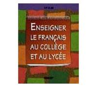 Enseigner le français au collège et au lycée - Ipam - Edicef - relié - Scolaire / Universitaire