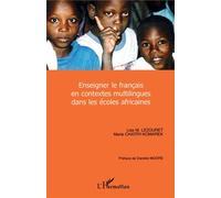 Enseigner le français en contextes multilingues dans les écoles africaines - Lise M. Lezouret - L'harmattan - broché - Etude