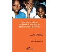 Enseigner le français en contextes multilingues dans les écoles africaines - Marie Chatry-Komarek - L'harmattan - broché - Etude