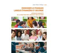 Enseigner le Français Langue Etrangère Approche humaniste de la didactique des langues et des cultures - Jean-Marc Defays - Mardaga - broché - Essai