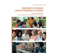 Enseigner Le Français Langue Étrangère Et Seconde - Approche Humaniste De La Didactique Des Langues Et Des Cultures